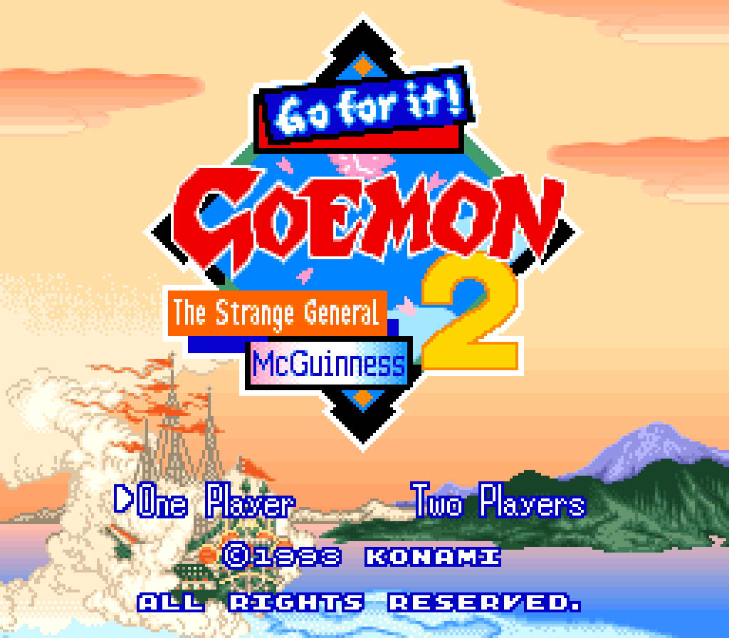 August 2026 ~ Ganbare Goemon 2: Kiteretsu Shougun McGuinness