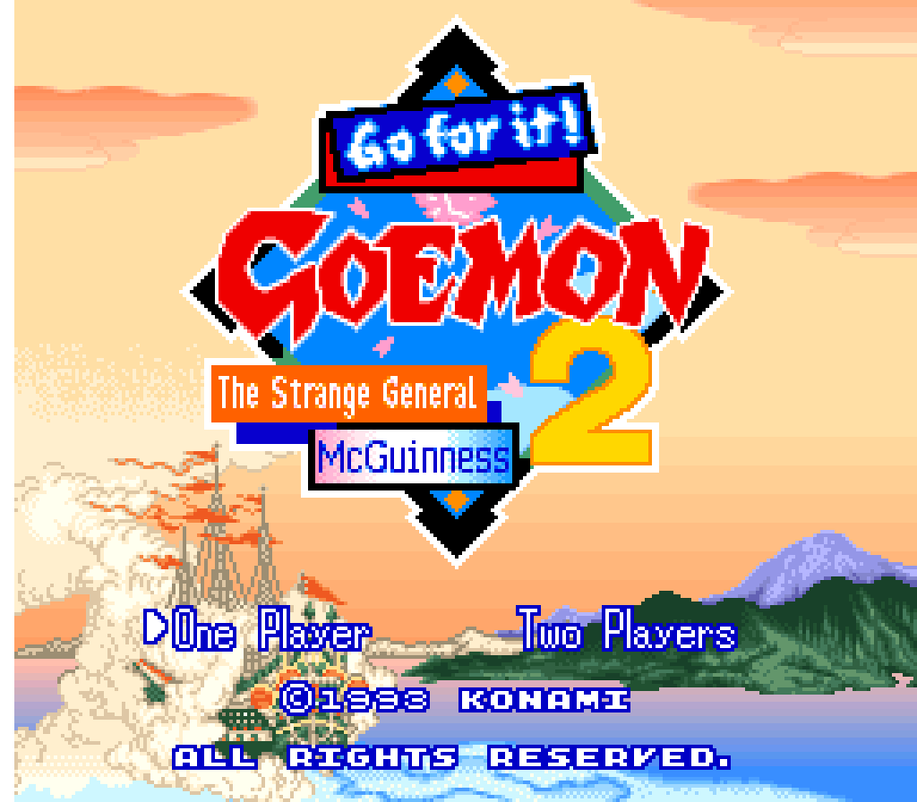 August 2026 ~ Ganbare Goemon 2: Kiteretsu Shougun McGuinness